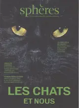 Sphères : petites communautés, grandes histoires, n° 22. Les chats et nous