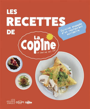 Les recettes de la Cop1ne : cuisine engagée d'un restaurant solidaire