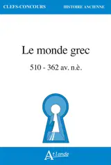 Le monde grec (510 à 362 av. n.è.)
