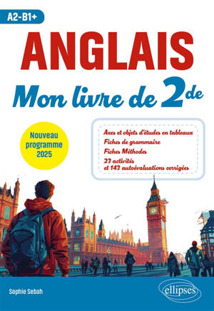 Anglais : mon livre de 2de : A2-B1+