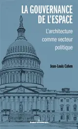 La gouvernance de l'espace : l'architecture comme vecteur politique