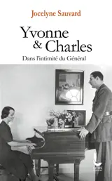 Yvonne & Charles : dans l'intimité du général