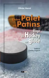 Entre palet et patins : éloge du hockey sur glace