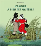 L'amour a bien de mystères : une enquête de John Chatterton