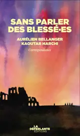 Sans parler des blessé.es : correspondance janvier-juin 2025