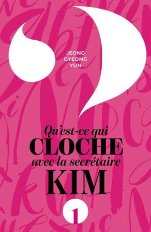 Qu'est-ce qui cloche avec la secrétaire Kim ?. Vol. 1