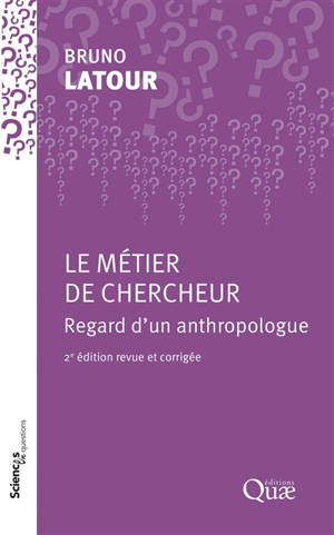 Le métier de chercheur, regard d'un anthropologue : une conférence-débat à l'INRA, Paris, le 22 septembre 1994