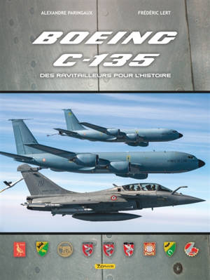 Boeing C-135 : des ravitailleurs pour l'histoire
