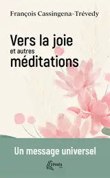 Vers la joie : et autres méditations