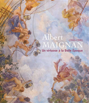 Albert Maignan (1845-1908) : un virtuose à la Belle Epoque : exposition, Amiens, Musée de Picardie, du 28 juin 2025 au 4 janvier 2026