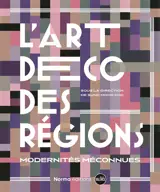 L'Art déco des régions : modernités méconnues : exposition, Valence, Musée d'art et d'archéologie, du 28 septembre 2025 au 11 janvier 2026