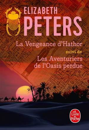 La vengeance d'Hathor. Les aventuriers de l'oasis perdue