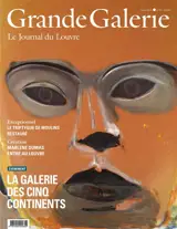Grande Galerie, le journal du Louvre, n° 73. La galerie des cinq continents