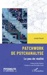 Patchwork de psychanalyse : le peu de réalité