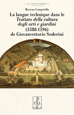 La langue technique dans le Trattato della cultura degli orti e giardini (1588-1596) de Giovanvettorio Soderni