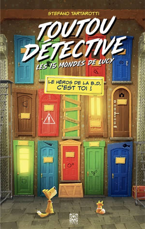 Toutou détective : le héros de la BD c'est toi !. Les 15 mondes de Lucy