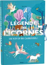 La légende des licornes : un pop-up en carrousel !