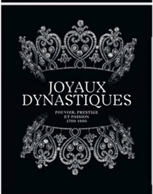 Joyaux dynastiques : pouvoir, prestige et passion, 1700-1950 : exposition, Paris, Hôtel de la Marine, du 27 novembre 2025 au 6 avril 2026