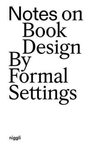 Notes on book design : by Formal settings