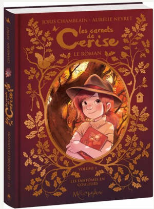 Les carnets de Cerise. Vol. 1. Les fantômes en couleurs