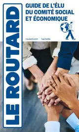 Guide de l'élu du comité social et économique : mode d'emploi pour les audacieux