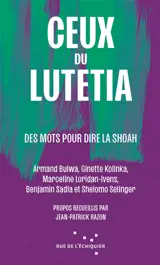Ceux du Lutetia : des mots pour dire la Shoah
