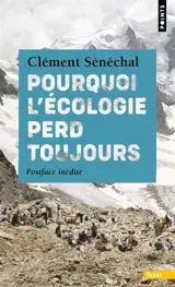 Pourquoi l'écologie perd toujours