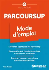 Parcoursup : mode d'emploi