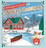 Noël magique autour du monde : coloriages de l'Avent