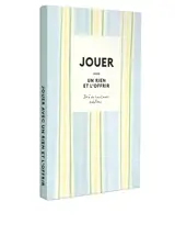 Jouer avec un rien et l'offrir : 10 DIY pour créer partout tout le temps