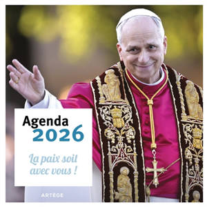 Pape Léon XIV : agenda 2026 : la paix soit avec vous !