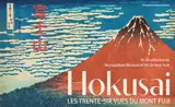 Hokusai : les trente-six vues du mont Fuji : de la collection du Metropolitan Museum of Art de New York