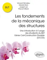 Les fondements de la mécanique des structures : une introduction à l'usage des étudiants du BUT génie civil, construction durable (GCCD)