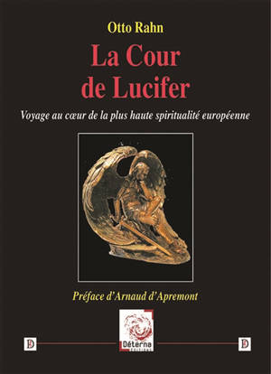 La Cour de Lucifer : Voyage au cœur de la plus haute spiritualité européenne