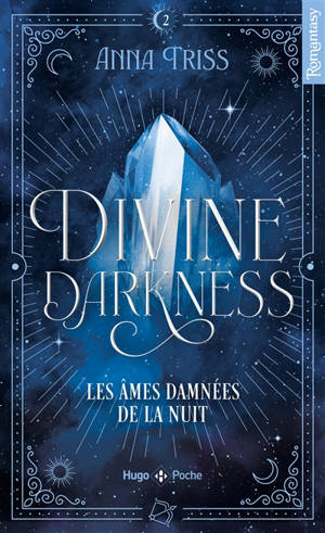 Divine darkness. Vol. 2. Les âmes damnées de la nuit