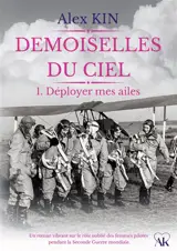 Demoiselles du ciel : 1. Déployer mes ailes