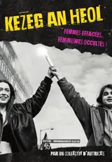 Kezeg an heol : femmes effacées, féminismes occultés ?