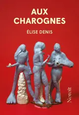 Aux charognes