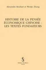 Histoire de la pensée économique chinoise : les textes fondateurs