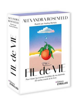 Fil de vie : pour tisser les trames invisibles de ma destinée : 33 cartes oracle et le livre