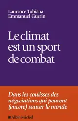 Le climat est un sport de combat : dans les coulisses des négociations qui peuvent (encore) sauver le monde