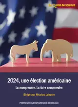 2024, une élection américaine : la comprendre, la faire comprendre