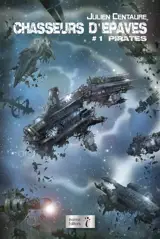 Chasseurs d'épaves. Vol. 1. Pirates