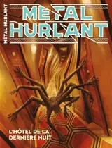 Métal hurlant, n° 17. L'hôtel de la dernière nuit