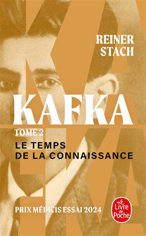 Kafka. Vol. 2. Le temps de la connaissance