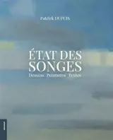 Etat des songes : dessins, peintures, textes