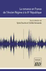 La romance en France de l'Ancien Régime à la IIIe République