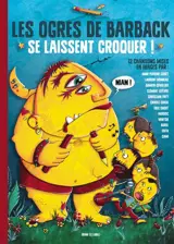 Les Ogres de Barback se laissent croquer !