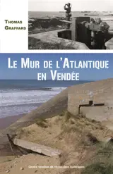 Le mur de l'Atlantique en Vendée