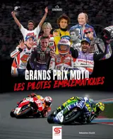 Grands prix moto : les pilotes emblématiques
